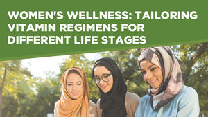 Women's Wellness: Tailoring Vitamin Regimens for Different Life Stages